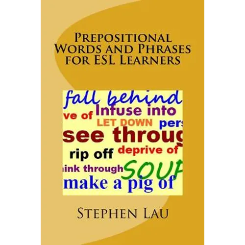 Prepositional Words and Phrases for ESL Learners - Paperback