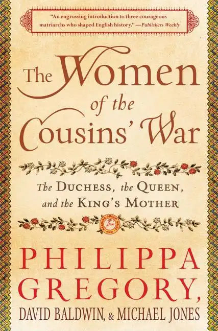 The Women of the Cousins' War: The Duchess, the Queen, and the King's Mother - Paperback