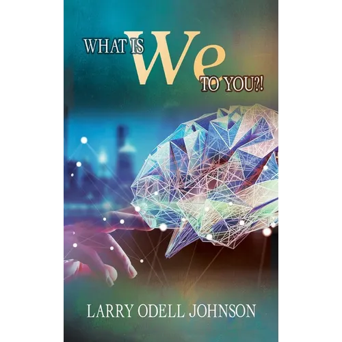 What Is We To You?! - Hardcover
