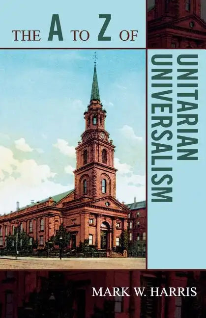The A to Z of Unitarian Universalism - Paperback