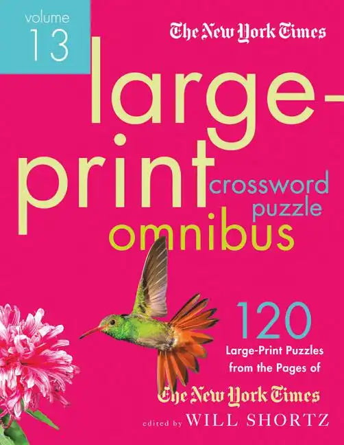 The New York Times Large-Print Crossword Puzzle Omnibus Volume 13: 120 Large-Print Easy to Hard Puzzles from the Pages of the New York Times - Paperback