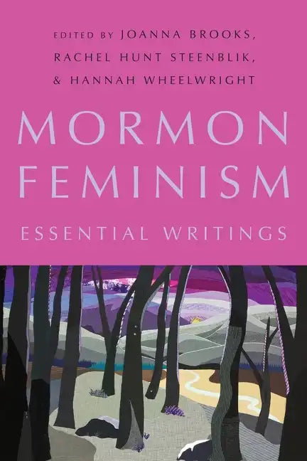 Mormon Feminism: Essential Writings - Paperback