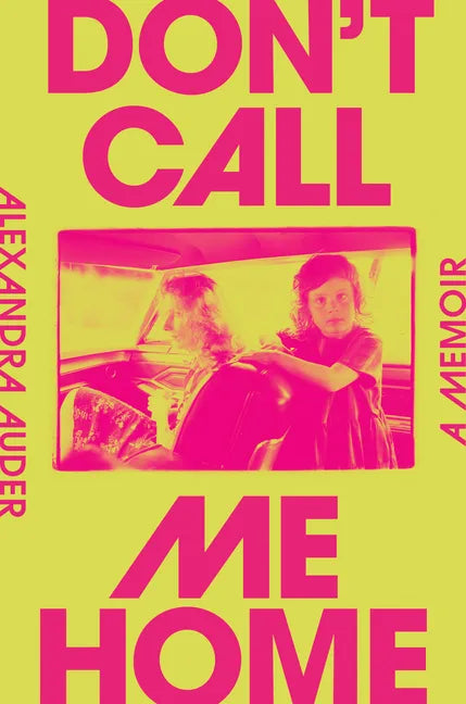 Don't Call Me Home: A Memoir - Hardcover