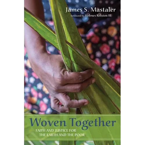 Woven Together: Faith and Justice for the Earth and the Poor - Paperback