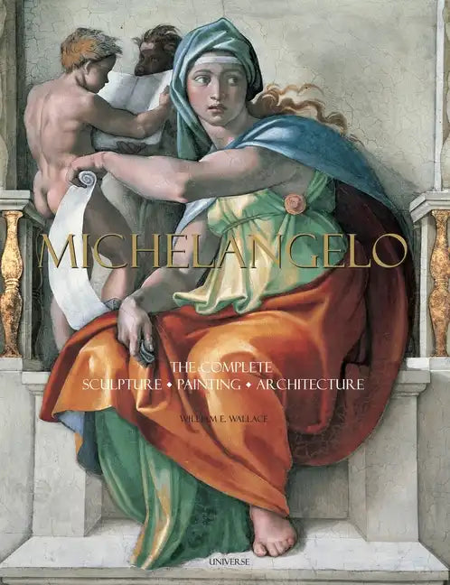 Michelangelo: The Complete Sculpture, Painting, Architecture - Hardcover