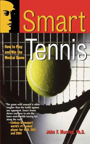 Smart Tennis: How to Play and Win the Mental Game - Paperback