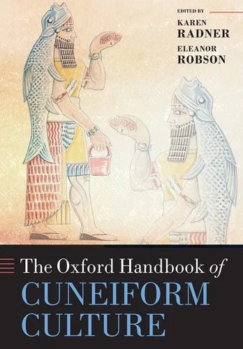 The Oxford Handbook of Cuneiform Culture - Paperback