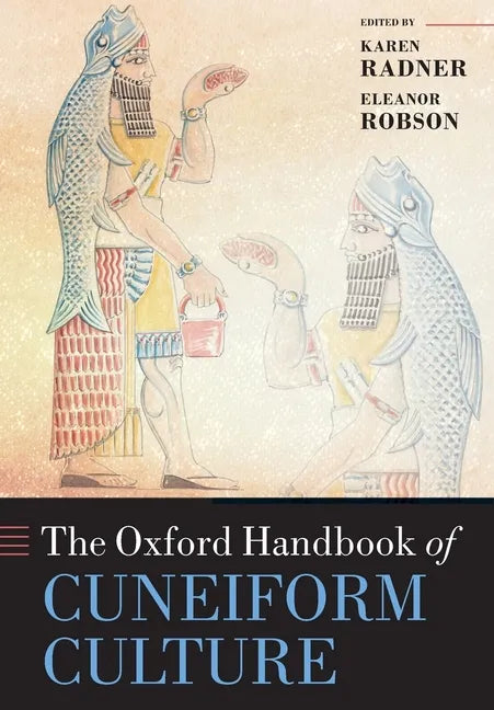 The Oxford Handbook of Cuneiform Culture - Paperback