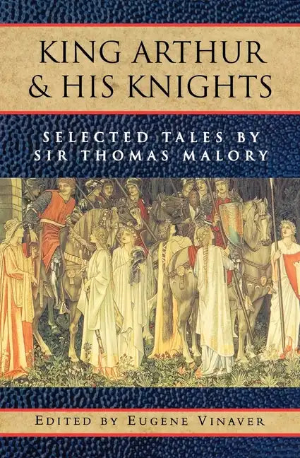 King Arthur and His Knights: Selected Tales - Paperback