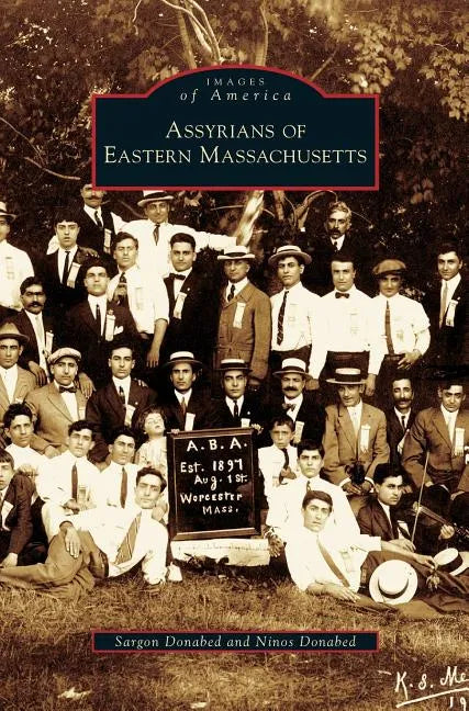 Assyrians of Eastern Massachusetts - Hardcover