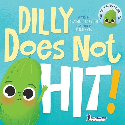 Dilly Does Not Hit!: A Read-Aloud Toddler Guide About Hitting (Ages 2-4) - Paperback