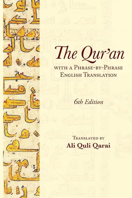 The Qur'an with a Phrase-by-Phrase English Translation - Paperback