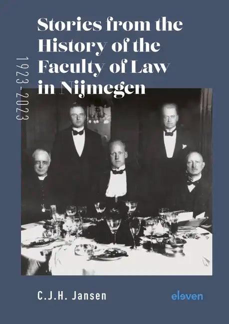 Stories from the History of the Faculty of Law in Nijmegen (1923-2023) - Hardcover