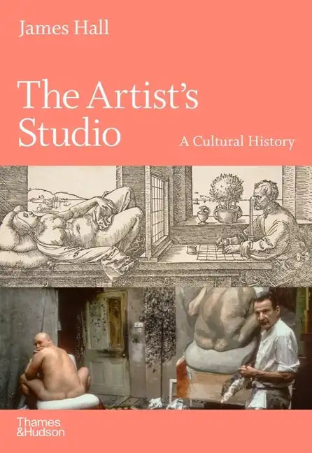 The Artist's Studio: A Cultural History - Hardcover