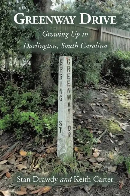 Greenway Drive: Growing Up in Darlington, South Carolina - Paperback