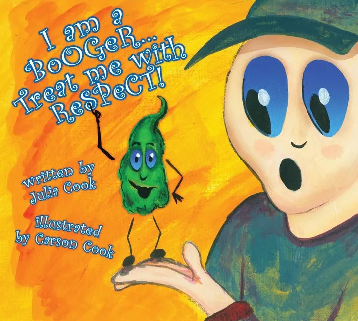 I Am a Booger, Treat Me with Respect - Paperback