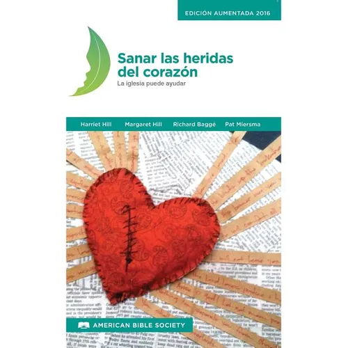 Sanar las heridas del corazón: La iglesia puede ayudar - Paperback