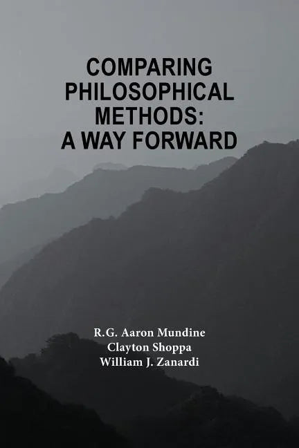 Comparing Philosophical Methods: A Way Forward - Paperback