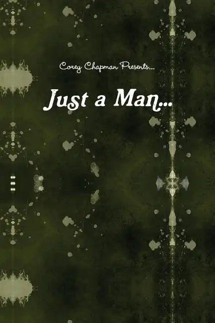 Just a Man...: What if i were just a Man... - Paperback