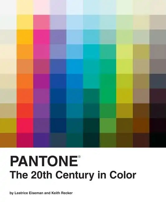 Pantone: The Twentieth Century in Color: (Coffee Table Books, Design Books, Best Books about Color) - Hardcover
