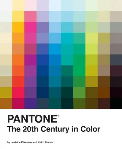 Pantone: The Twentieth Century in Color: (Coffee Table Books, Design Books, Best Books about Color) - Hardcover