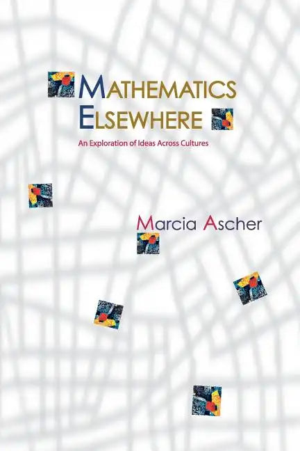 Mathematics Elsewhere: An Exploration of Ideas Across Cultures - Paperback