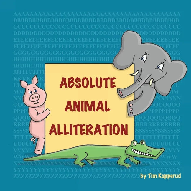 Absolute Animal Alliteration - Paperback
