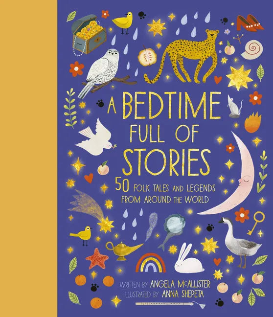 A Bedtime Full of Stories: 50 Folktales and Legends from Around the World - Hardcover