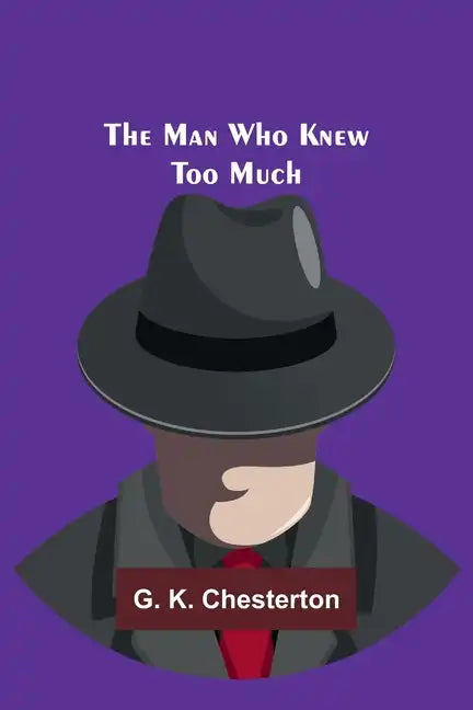 The Man Who Knew Too Much - Paperback