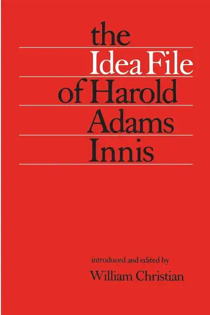 The Idea File of Harold Adams Innis - Paperback
