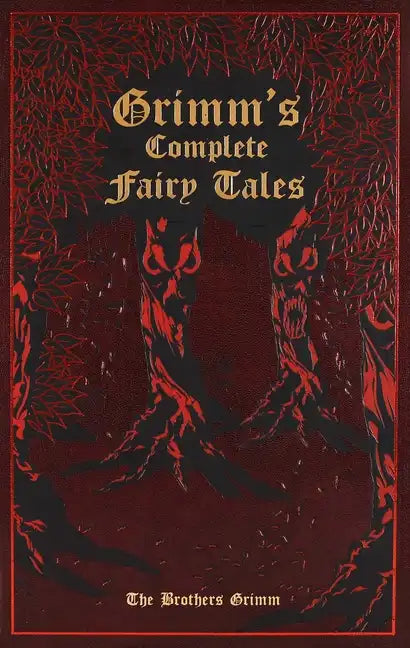 Grimm's Complete Fairy Tales - Leather