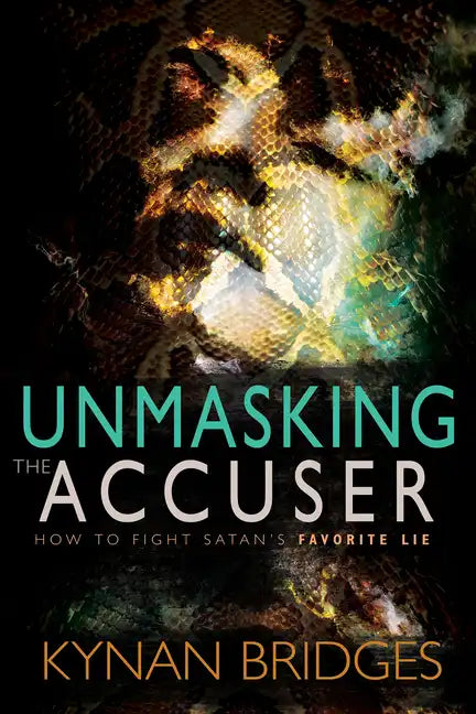 Unmasking the Accuser: How to Fight Satan's Favorite Lie - Paperback