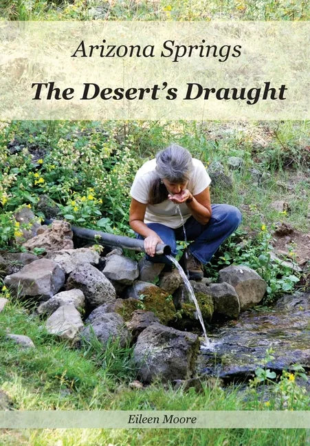 Arizona Springs: The Desert's Draught - Paperback