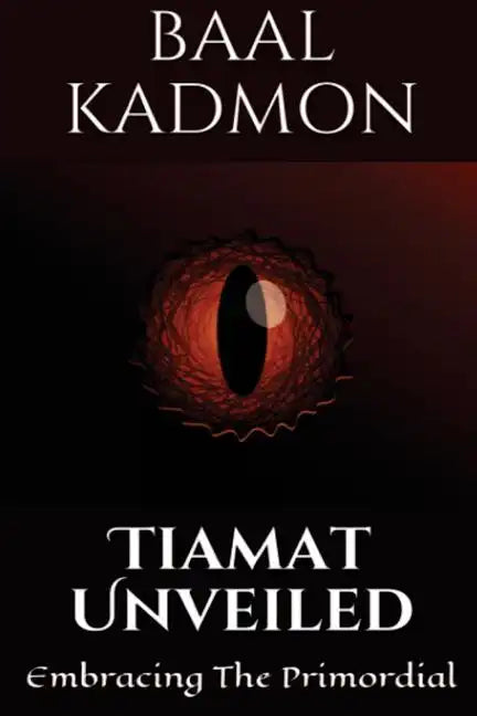 Tiamat Unveiled: Embracing the Primordial - Paperback