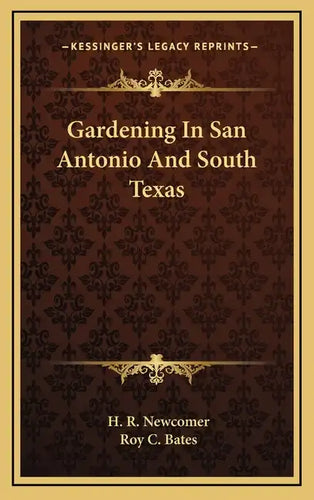Gardening In San Antonio And South Texas - Hardcover