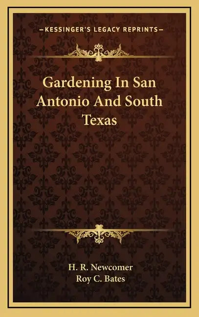 Gardening In San Antonio And South Texas - Hardcover