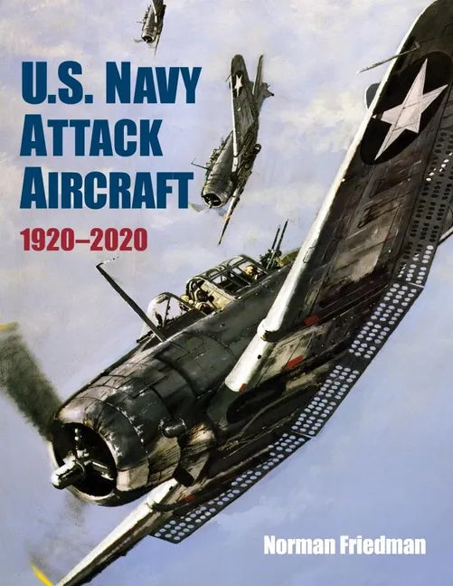 U.S. Navy Attack Aircraft, 1920-2020 - Hardcover