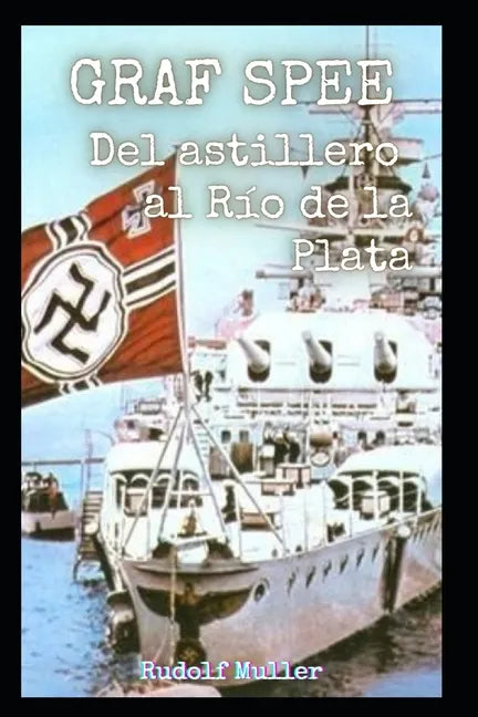 Graf Spee: Del astillero al Río de la Plata - Paperback