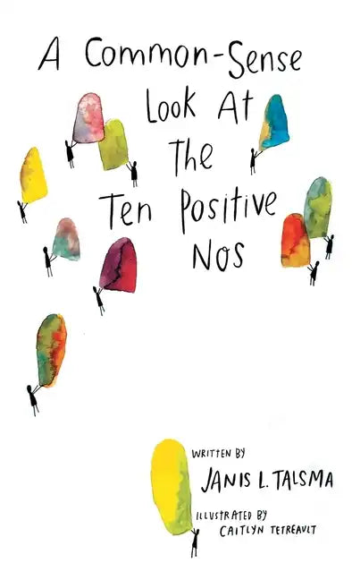 A Common-Sense Look at the Ten Positive Nos - Hardcover