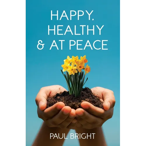 Happy, Healthy & at Peace - Paperback
