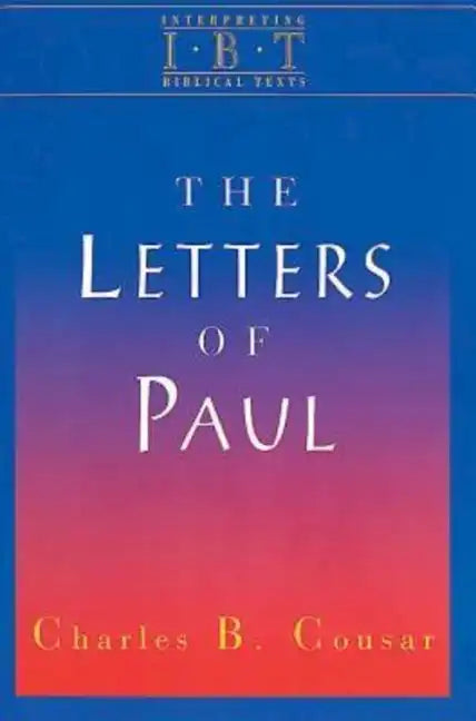 The Letters of Paul: Interpreting Biblical Texts Series - Paperback