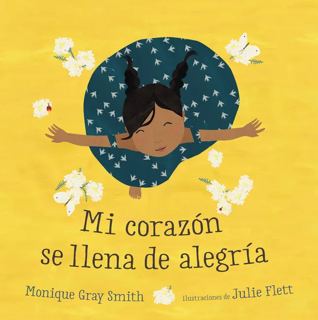 Mi Corazón Se Llena de Alegría = My Heart Fills with Happiness - Paperback