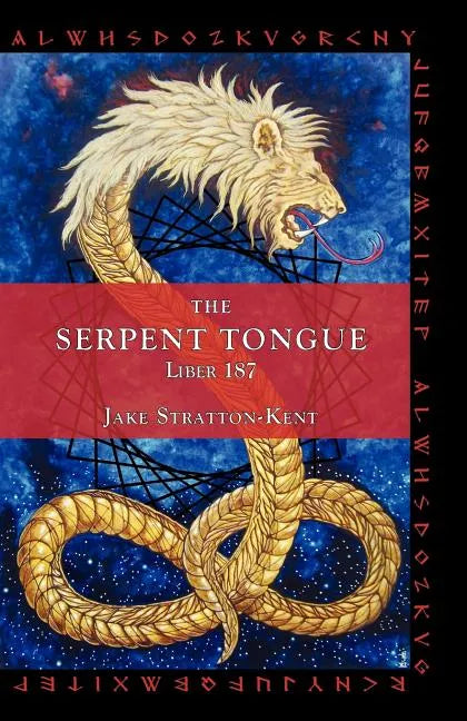 The Serpent Tongue: Liber 187 - Paperback