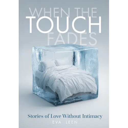 When the Touch Fades: Stories of Love Without Intimacy. - Paperback