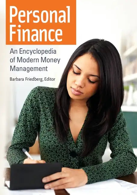 Personal Finance: An Encyclopedia of Modern Money Management - Hardcover