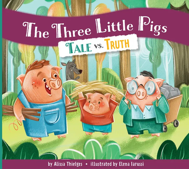 The Three Little Pigs: Tale vs. Truth - Library Binding