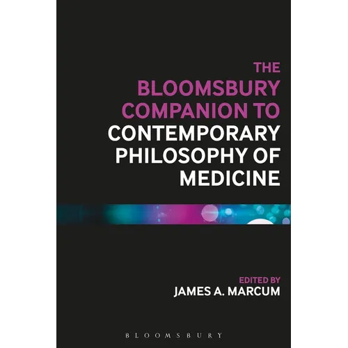 The Bloomsbury Companion to Contemporary Philosophy of Medicine - Paperback