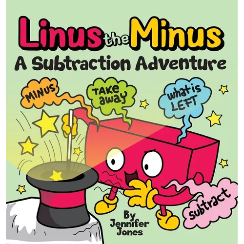 Linus the Minus: A Subtraction Adventure Picture Book - Hardcover