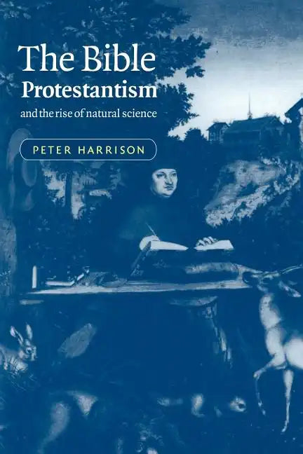 The Bible, Protestantism, and the Rise of Natural Science - Paperback