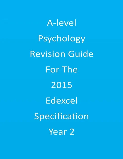 A-level Psychology Revision Guide For The Edexcel 2015 Specification Year 2 - Paperback